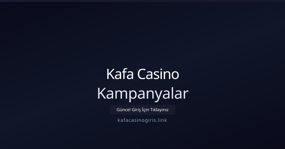 Kafa Casino Kampanyalar