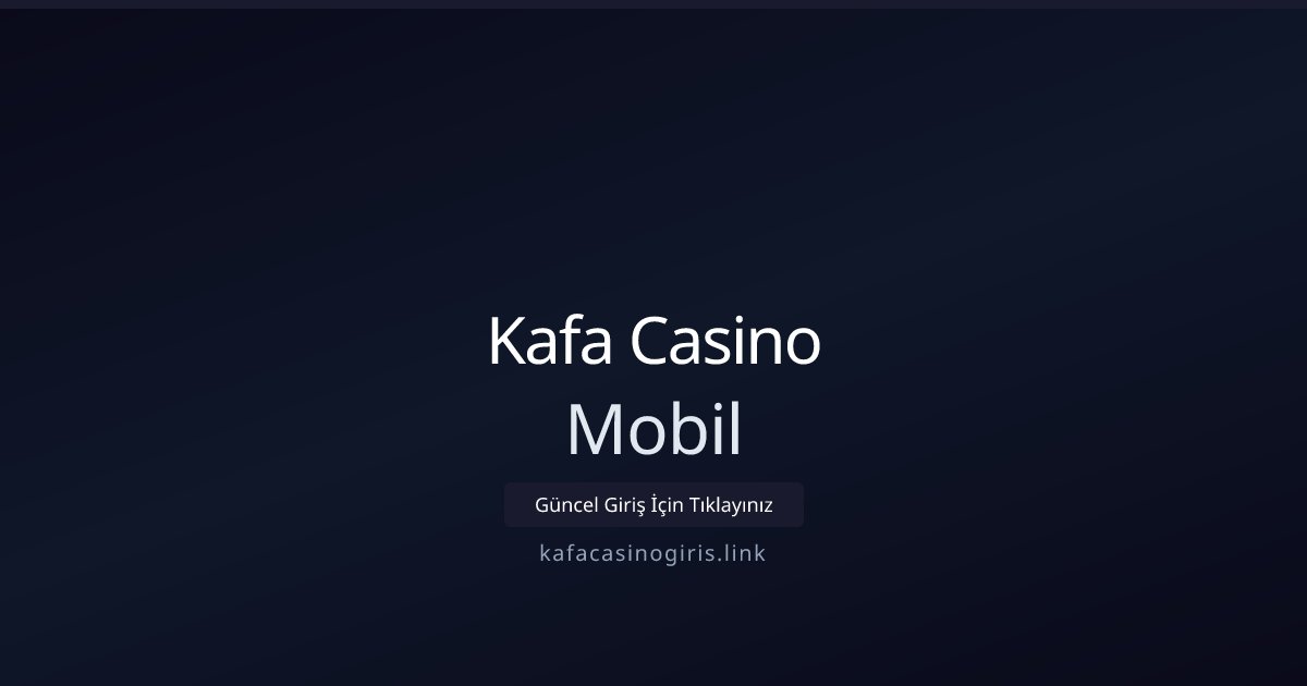 Kafa Casino Mobil