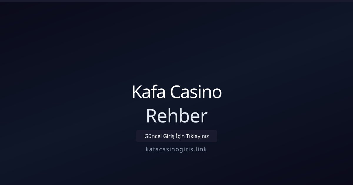 Kafa Casino Rehber